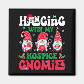 Aimant Hanging With My Hosce Gnomies Nurse Gnome Funny Ch (Devant)