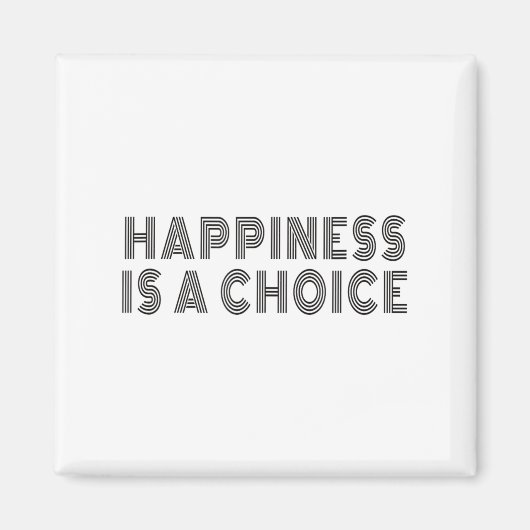 Aimant Hapness Is A Choice Motivational Quote Insration S (Devant)