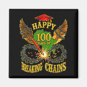 Aimant Happy 100 Days Of Breaking Chains Mlk Legacy Schoo (Devant)