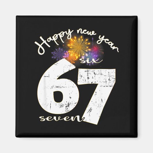 Aimant Happy 2026 New Year's Eve Party 67 Six Seven Meme  (Devant)