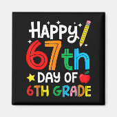 Aimant Happy 67th Day Of 6th Grade Teacher Student Six Se (Devant)