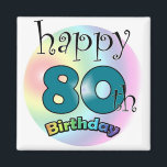 Aimant Happy 80th Birthday<br><div class="desc">80e anniversaire heureux aimant "Un cadeau sympa" pour quelqu'un qui a eu 80 ans</div>
