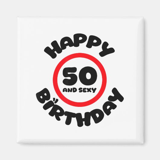 Aimant Happy Birthday 50 And Y Funny 50th Birthday Gift  (Devant)