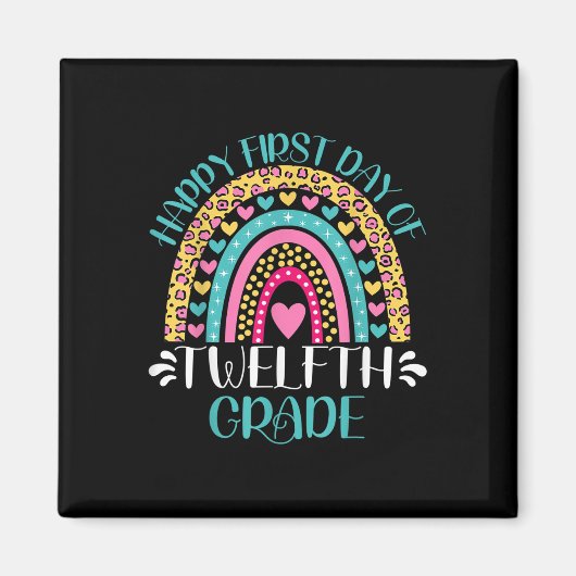 Aimant Happy First Day Of Twelfth Grade 12th Grade Back T (Devant)