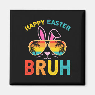 Aimant Happy Pâques Bruh Shirt Bruh mème drôle Dire Bro