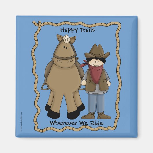 Aimant Happy Trails Cowboy & Horse - Humour de l'Ouest (Devant)