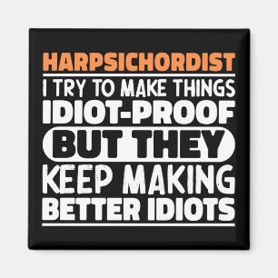 Aimant Harpsichordiste J'Essaie De Faire Des Choses Drôle