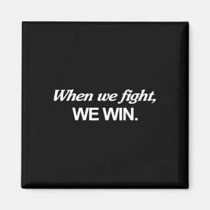 Aimant Harris Quand nous combattons, nous gagnons