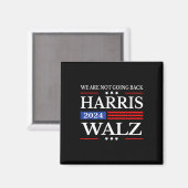 Aimant Harris Waltz 2024 Nous ne rentrons pas Kamala Harr (Recto/Verso)