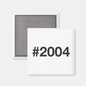 Aimant Hashtag 21 Anniversaire 2004 (Recto/Verso)