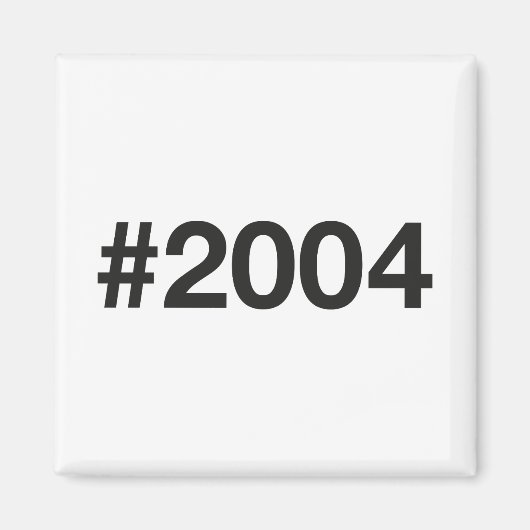 Aimant Hashtag 21 Anniversaire 2004 (Devant)