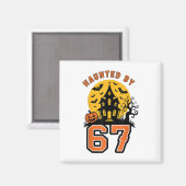 Aimant Haunted 67 Meme Six Seven 6-7 Funny Internet Joke  (Recto/Verso)