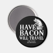 Aimant Have Bacon Will Travel (Recto/Verso)