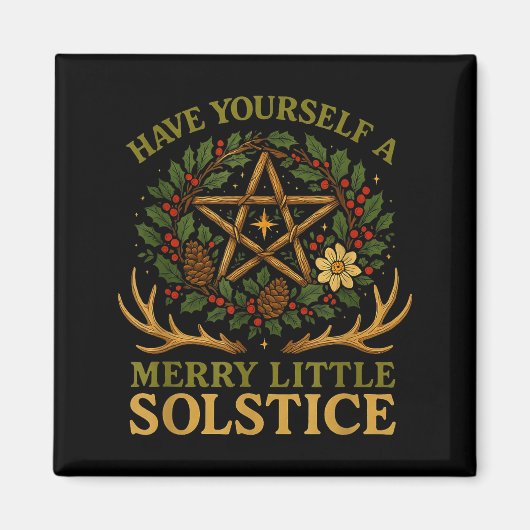 Aimant Have Yourself A Merry Little Solstice Witchcore  (Devant)