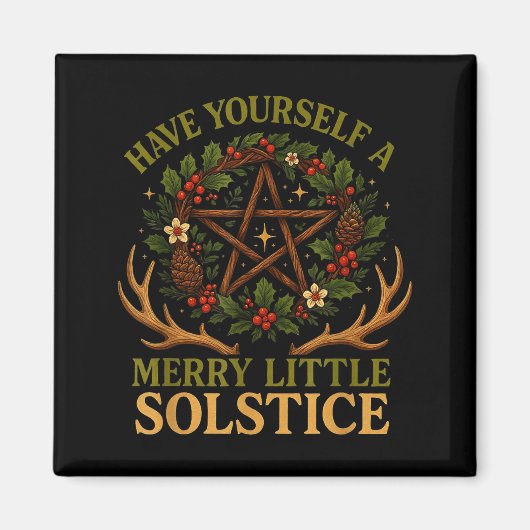 Aimant Have Yourself A Merry Little Solstice Witchcore  (Devant)