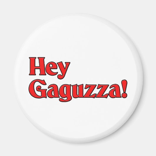 Aimant Hé Gaguzza ! (Devant)