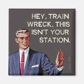 Aimant Hé, l'épave du train, ce n'est pas ta gare. (Devant)