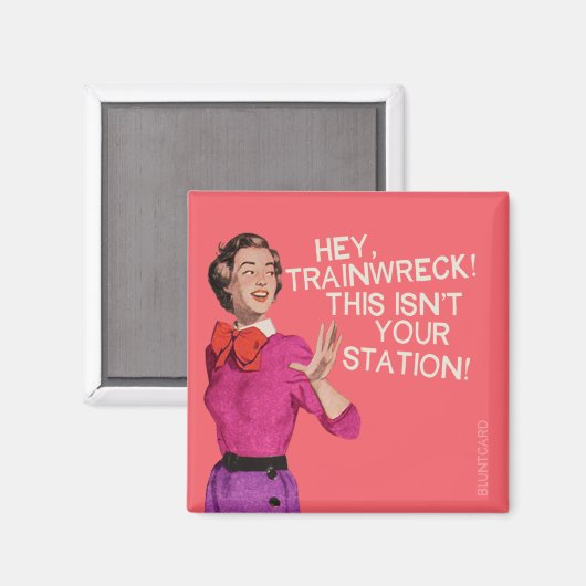 Aimant Hé, l'épave du train, ce n'est pas ta gare. (Recto/Verso)