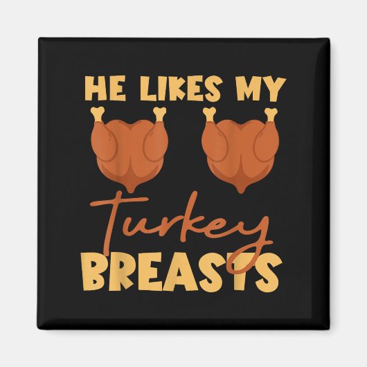 Aimant He Likes My Turkey Breasts Couple Matching Thanksg (Devant)