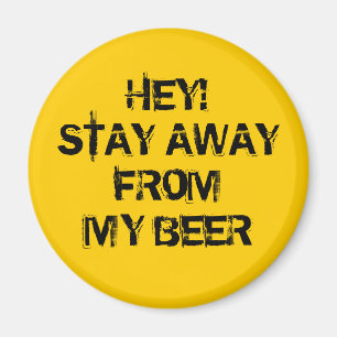 Aimant Hé ! Séjour à partir de ma bière