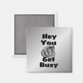 Aimant Hé, Vous Devez Occupé Drôle (Recto/Verso)