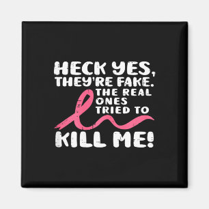 Aimant Heck Yes They're Fake Breast Cancer Awareness Surv
