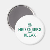 Aimant Heisenberg Dit Relax (Recto/Verso)