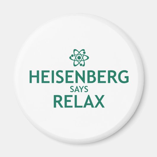 Aimant Heisenberg Dit Relax (Devant)