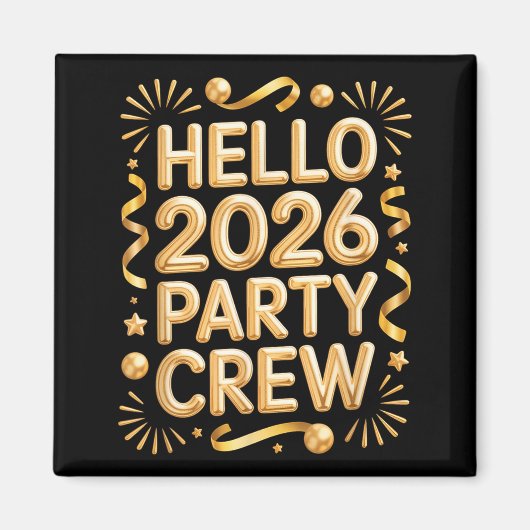 Aimant Hello 2026 Party Crew New Years Eve Celebration (Devant)