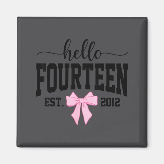 Aimant Hello Fourteen Est 2012 Coquette Bow 14th Birthday (Devant)
