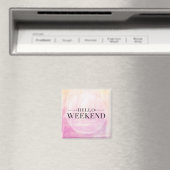 Aimant Hello Weekend (In Situ (Lave-vaisselle))