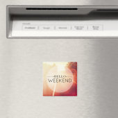 Aimant Hello Weekend (In Situ (Lave-vaisselle))