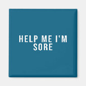 Aimant Help Me I'm Sore  (Devant)