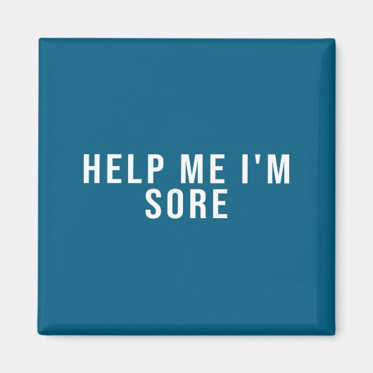 Aimant Help Me I'm Sore  (Devant)