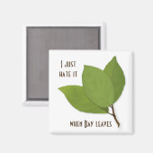 Aimant Herb Pun, i Hate It When Bay Leaves (Recto/Verso)