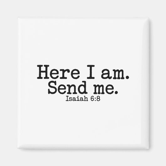 Aimant Here I Am Lord Send Me T Christian Faith Religion (Devant)