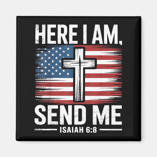 Aimant Here I Am Send Me Isaiah 6_8 Christian Usa Flag Bi (Devant)