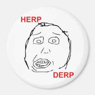 Aimant Herp Derp Herp Derping