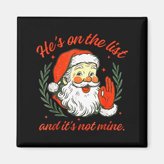 Aimant He's On The List Not Mine Santa Funny Christmas  (Devant)