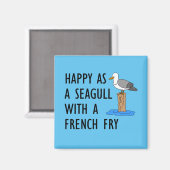 Aimant Heureux Comme Un Mouette Avec Un Fry Français (Recto/Verso)