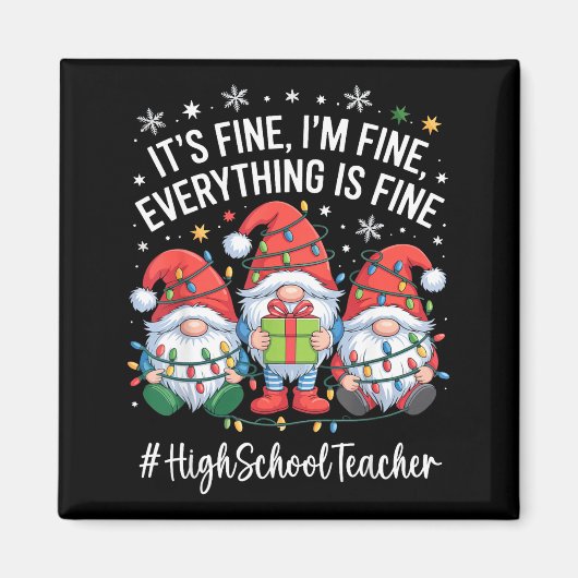 Aimant High School Teacher Gnome Everything Is Fine Funny (Devant)
