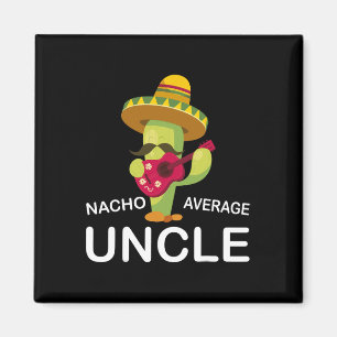Aimant Hilarious Oncle Plaisanterie Humour Drôle Nacho Mo