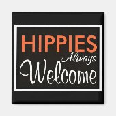 Aimant HIPPIES Toujours Bienvenue (Devant)