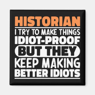 Aimant Historien, J'Essaie De Faire Des Choses Drôle