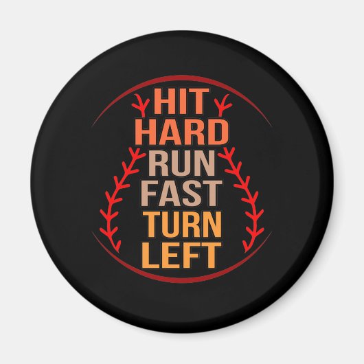 Aimant Hit Hard Run Fast Basball Player Sports Lover Coa (Devant)