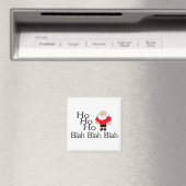 Aimant Ho Ho Blah Blah Blah Noël (In Situ (Lave-vaisselle))