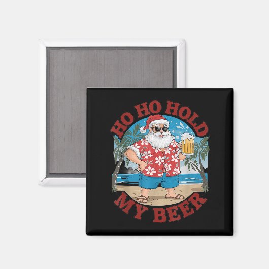 Aimant Ho Ho Hold My Beer Beach Père Noël Funny Christmas (Recto/Verso)