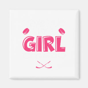 Aimant Hockey Joue Comme Une Fille Humour Amateur Pla De 