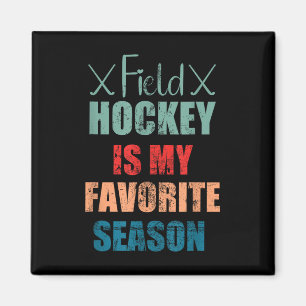 Aimant Hockey sur gazon est ma saison préférée Hockey en