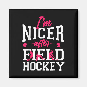 Aimant Hockey sur gazon Je suis plus gentil après le hock